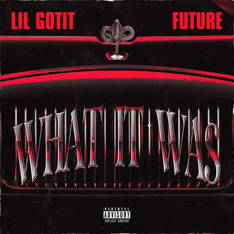 Lil Gotit Ft. Future - What It Was